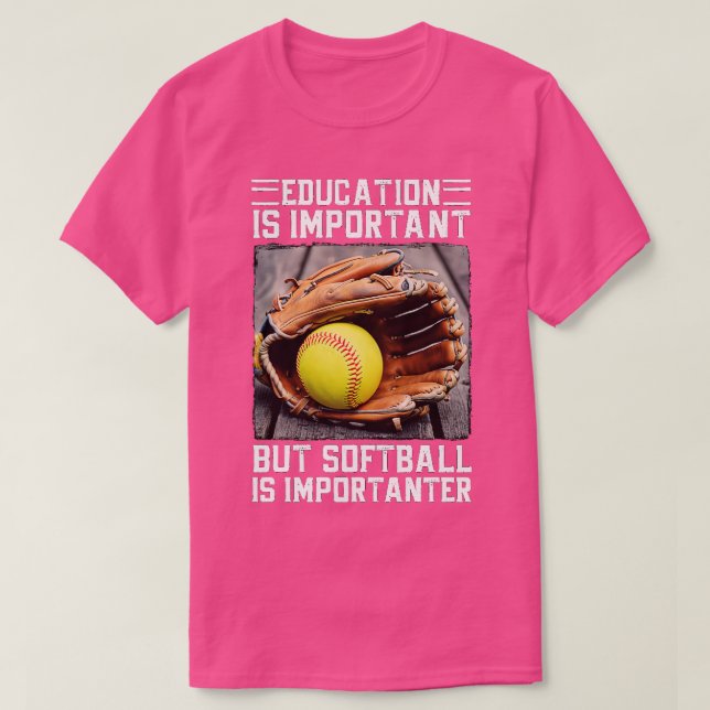 CAMISETA LA EDUCACIÓN ES IMPORTANTE PERO EL SOFTBALL ES IMP (Diseño del anverso)