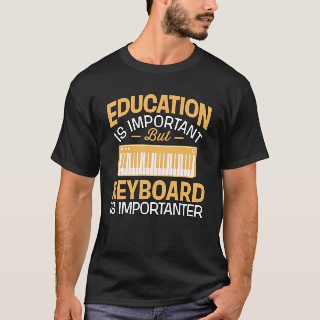 Camiseta La educación es importante pero el teclado es (Anverso)