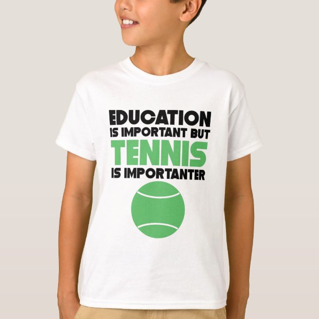 Camiseta La educación es importante pero el tenis es (Anverso)