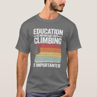 Camiseta La educación es importante pero escalar es más imp