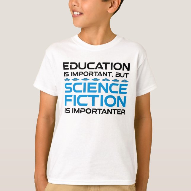 Camiseta La educación es importante, pero la ciencia ficció (Anverso)