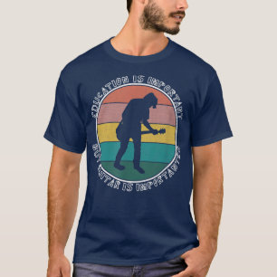 Camiseta La Educación Es Importante, Pero La Guitarra Es Im