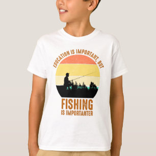 Camiseta La Educación Es Importante, Pero La Pesca Es Impo