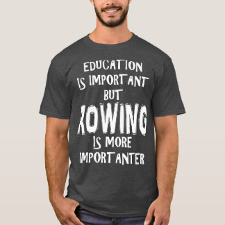Camiseta La Educación Es Importante, Pero La Remediación Es