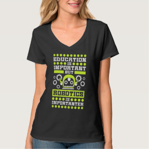 Camiseta La educación es importante, pero la robótica es im