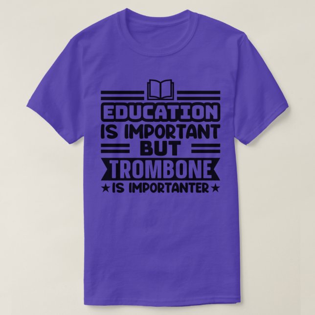 Camiseta La educación es importante, pero la trombona es im (Diseño del anverso)