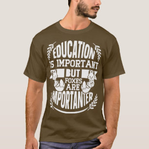 Camiseta La educación es importante, pero los enemigos tien