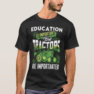 Camiseta La Educación Es Importante, Pero Los Tractores Son