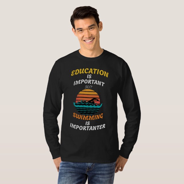 Camiseta La educación es importante, pero nadar es importan (Anverso completo)