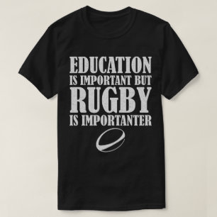 Camiseta La Educación Es Importante, Pero Rugby Es Importan