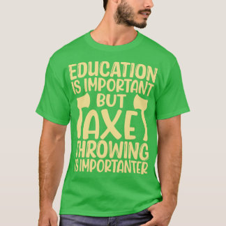 Camiseta La educación es importante por el aumento de la ta