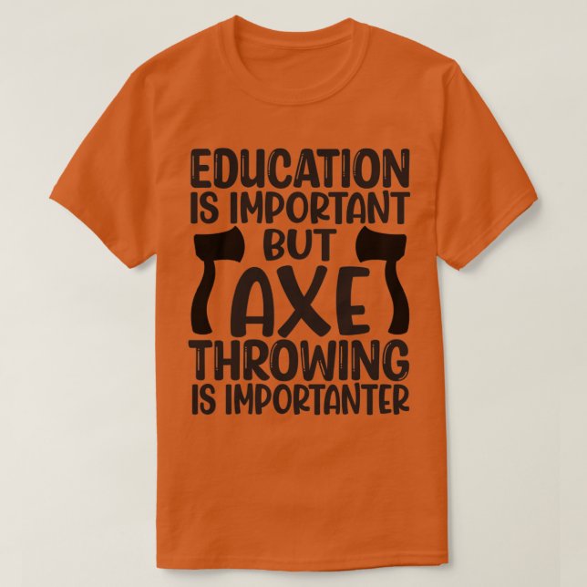 Camiseta La educación es importante por el aumento de la ta (Diseño del anverso)