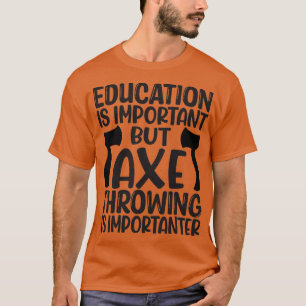 Camiseta La educación es importante por el aumento de la ta