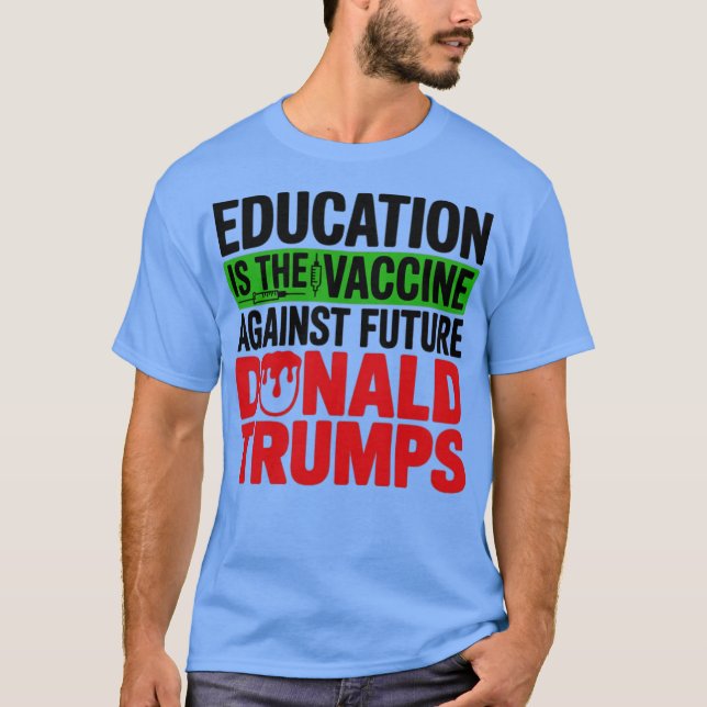 Camiseta La educación es la vacuna - Regalo feminista (Anverso)