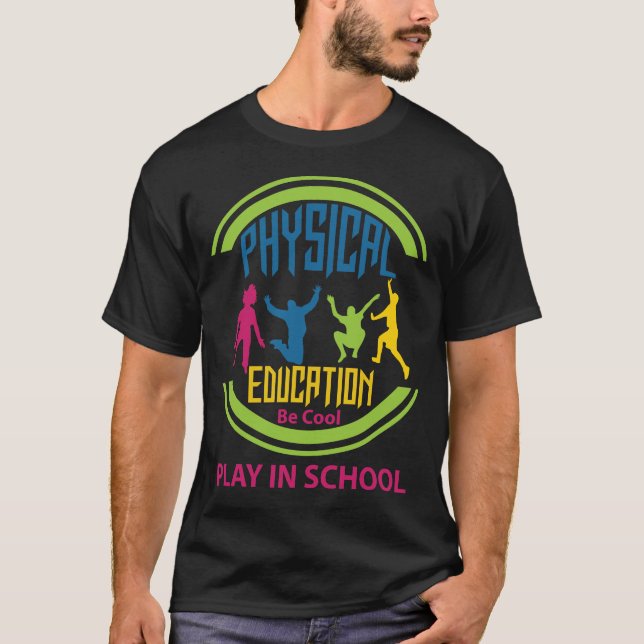 Camiseta La educación física… sea fresca, juego en escuela (Anverso)