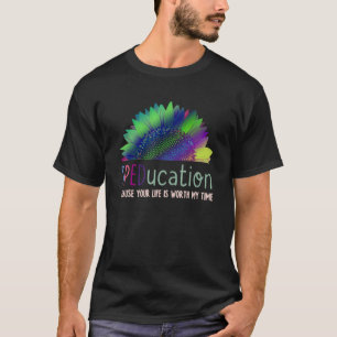 Camiseta La Educación Porque Tu Vida Vale Mi Aplicación De