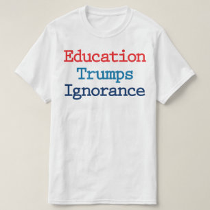 Camiseta La educación priva a la ignorancia - contra el pre