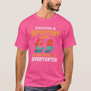 Camiseta La Educación Vintage Es Importante Pero El Kickbal