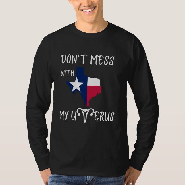 Camiseta La Elección Pro No Se Mess Con Mi Uterus Mi Cuerpo (Anverso)