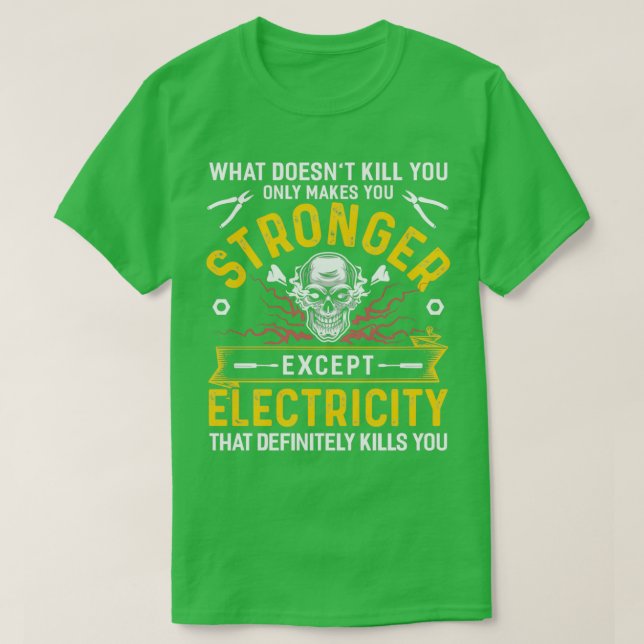 Camiseta La electricidad definitivamente te mata (Diseño del anverso)