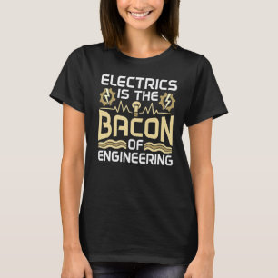Camiseta La Electricidad Es El Baco De La Electricidad De I