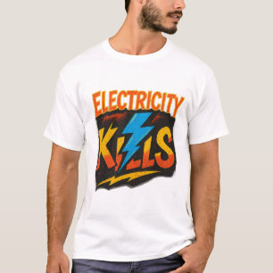 Camiseta La electricidad mata el audaz diseño del graffiti