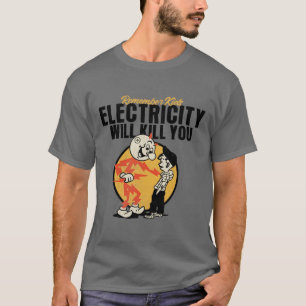 Camiseta la electricidad te matará