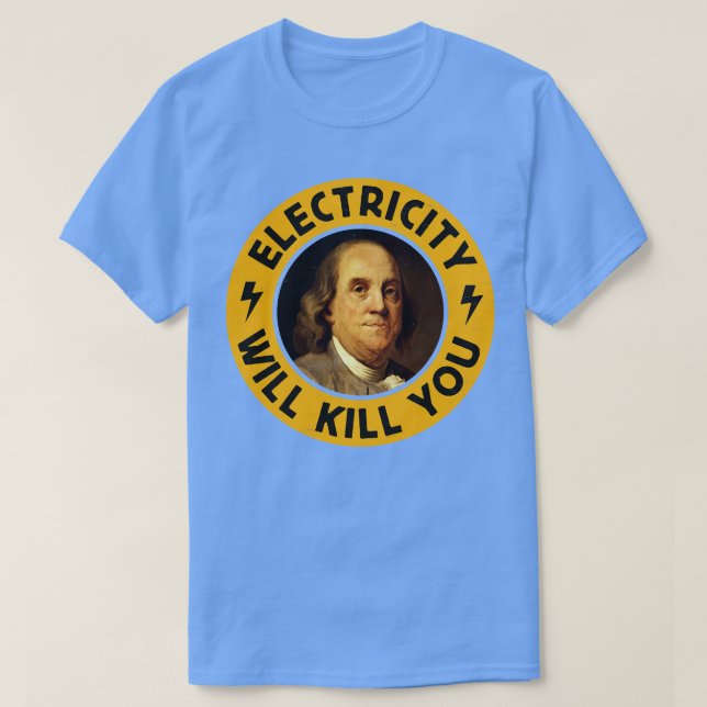 Camiseta La electricidad te matará a divertida ventisca ins (Diseño del anverso)