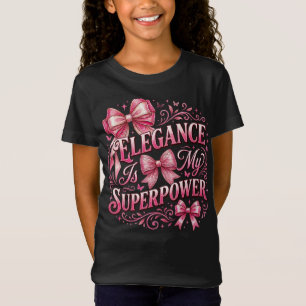 Camiseta La elegancia es mi superpoder: Lazos coquette y br