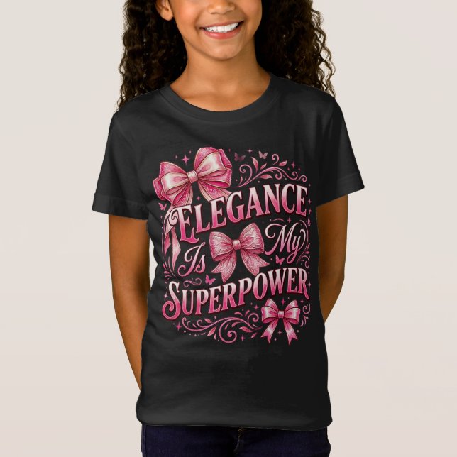 Camiseta La elegancia es mi superpoder: Lazos coquette y br (Anverso)