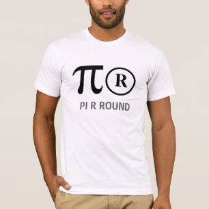 Camiseta La empanada REDONDA del pi R aka está alrededor de