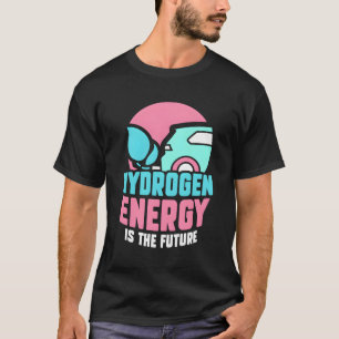 Camiseta La Energía Del Hidrógeno Es El Futuro Poder Híbrid