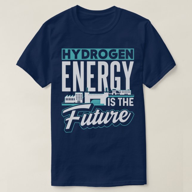 Camiseta La Energía Del Hidrógeno Es El Futuro Poder Periód (Diseño del anverso)