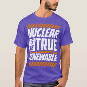 Camiseta La energía nuclear es el verdadero Átomo de energí