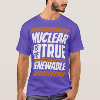 Camiseta La energía nuclear es el verdadero Átomo de energí