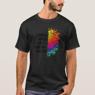 Camiseta La Enfermedad Mental No Es Una Insuficiencia Perso
