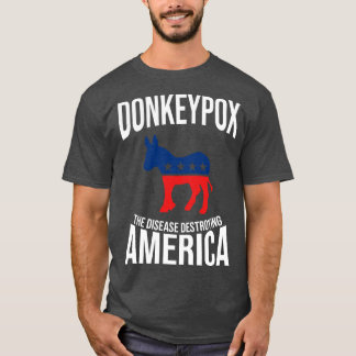 Camiseta La enfermedad que destruye a Estados Unidos es gra