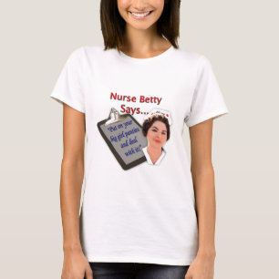 Camiseta La enfermera Betty dice, "puesto sus bragas