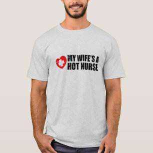 Camiseta La enfermera caliente de mi esposa