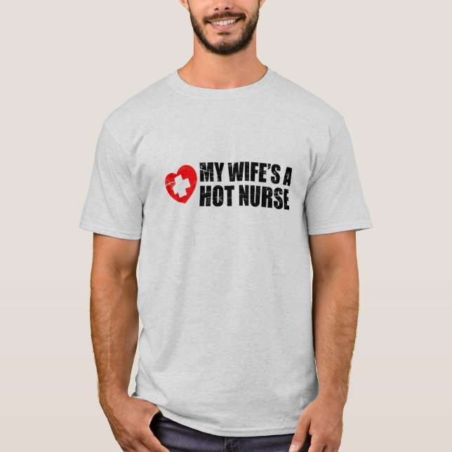 Camiseta La enfermera caliente de mi esposa (Anverso)