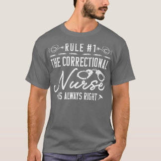 Camiseta La Enfermera Correccional Siempre Es Enfermera Cor