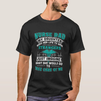 Camiseta La enfermera Dad Mi hija arriesga su vida