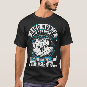 Camiseta La enfermera de Nicu si usted piensa mis manos es