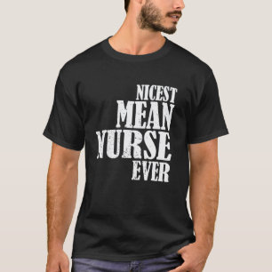 Camiseta La enfermera más mala más agradable de todas
