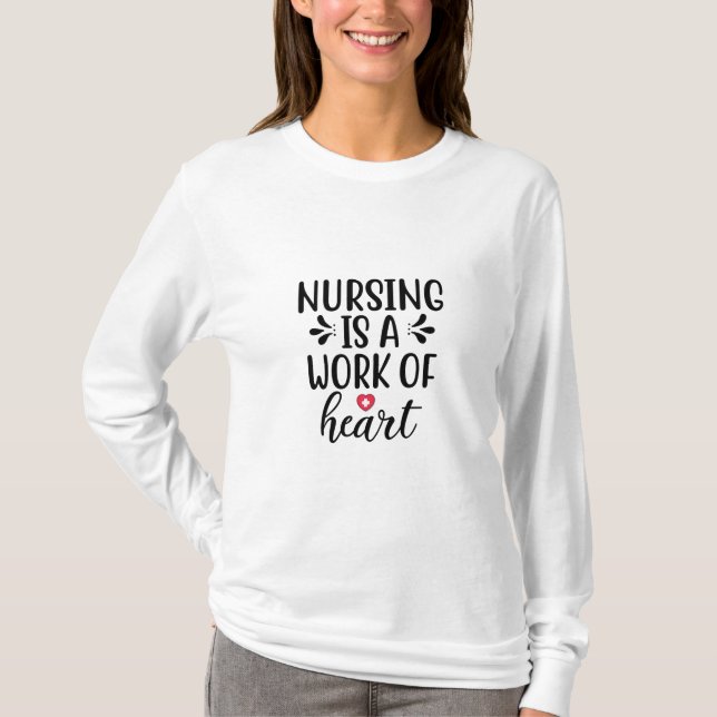 Camiseta La Enfermería De Regalo De Enfermeras Es Un Trabaj (Anverso)