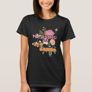 Camiseta La Enfermería Es Mi Cardio Flores Lindas Genial Pa