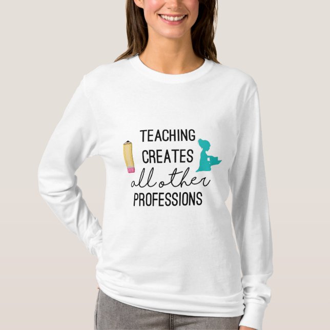 Camiseta La enseñanza crea profesiones (Anverso)