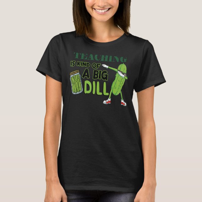 Camiseta La Enseñanza De Pickle Vegan Es Como Un Gran Dil (Anverso)