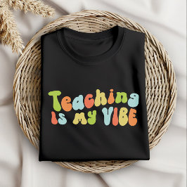 Camiseta La Enseñanza Es Mi Tee De Vibe, Maestra Groovy