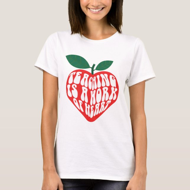 Camiseta La enseñanza es un trabajo de corazón (Anverso)